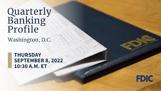 FDIC Quarterly Banking Profile 2nd Quarter 2022 [upl. by Roid]