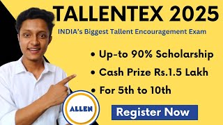 TALLENTEX 2025  ALLEN Tallentex Scholarship 2025  For Class 5th to 10th  Register Now 🔥 [upl. by Sidras795]