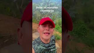 Desde las montañas colombianas [upl. by Kurman]