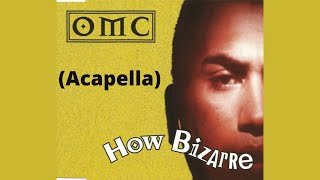 OMC  How Bizarre Acapella 125bpm C Major [upl. by Harman811]