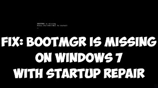 Fix bootmgr is missing on Windows 7 with Startup Repair [upl. by Polky]