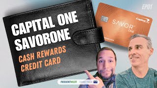 Capital One SavorOne Cash Rewards Credit Card  Card Talk Ep1  8124 [upl. by Emalee615]