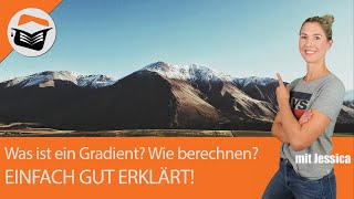 Gradient  berechnen  Einfach sehr gut erklärt Definition  Beispiel  Mit Jessica [upl. by Larissa]