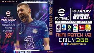 PES 2017 NEXT SEASON MINI PATCH 2022 V2  3GB ONLY [upl. by Goodrow390]