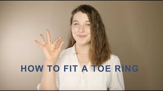 How To Fit A Toe Ring [upl. by Buseck199]