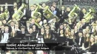 Serenade for Wind Band Op 22 by Derek Bourgeois  2013 AllNorthwest Band [upl. by Eilema724]