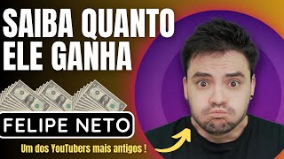 Saiba quanto ganha o FELIPE NETO com seu canal no YOUTUBE [upl. by Adierf528]