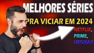 5 MELHORES SÉRIES PRA VER EM 2024  Netflix Prime HBOMAX [upl. by Arahsal]