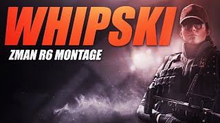 Whipski  Zman R6 Montage [upl. by Guarino]