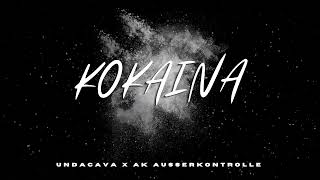 UNDACAVA amp AK AUSSERKONTROLLE  KOKAINA Prod by Deadeye808 Official Audio [upl. by Eyram389]