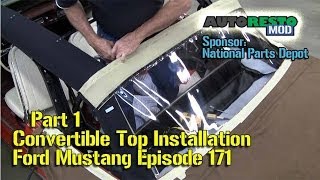 Part 1 Convertible Top Installation Classic Car Ford Mustang Episode 171 Autorestomod [upl. by Gnirps]