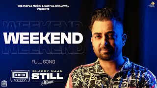 Weekend  Lyric Video   Sharry Maan  STILL  Album  Latest Punjabi Songs 2023 [upl. by Landsman]