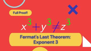 Fermats Last Theorem Proof for Exponent 3 Part I 12 2a [upl. by Innos499]