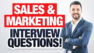 SALES amp MARKETING INTERVIEW QUESTIONS and ANSWERS How to PASS a Sales amp Marketing Job Interview [upl. by Mercier]