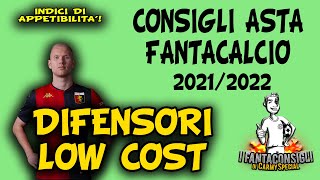 DIFENSORI LOW COST  CONSIGLI ASTA FANTACALCIO 202122 [upl. by Fates]