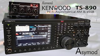 Ramons Asymod Kenwood TS 890 Hi Fi Asymmetrical AM amp eSSB [upl. by Eulaliah913]