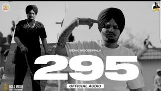 295 Official Audio  Sidhu Moose Wala  The Kidd  Moosetapesindu mosa Wala new song [upl. by Zonda]