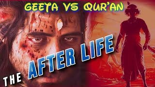 Geeta Vs Quran  The After Life  Comparative Analysis of Geeta amp Quran [upl. by Ethelyn967]