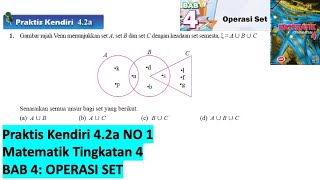 KSSM Matematik Tingkatan 4 Bab 4 praktis kendiri 42a no1 Operasi Set form 4 buku teks SPM [upl. by Newlin]