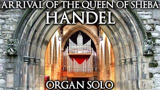 HANDEL  ARRIVAL OF THE QUEEN OF SHEBA  ORGAN SOLO ARR JONATHAN SCOTT  KENDAL PARISH CHURCH [upl. by Marleah]