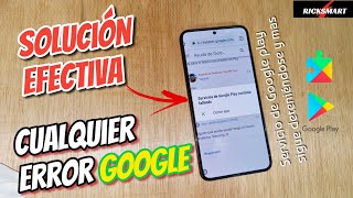 Solución servicio de Google play continúa deteniéndose y otros fallos error en apps de Google [upl. by Giraldo912]