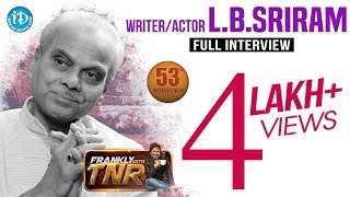 LB Sriram Exclusive Interview  Frankly With TNR 53  Talking Movies With iDream 322 [upl. by Cann]