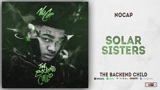 NoCap  Solar Sisters The Backend Child [upl. by Aicercal]