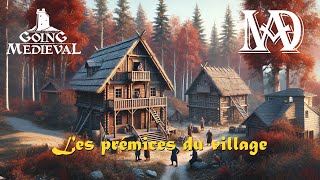 Going Medieval  LES PRÉMICES DU VILLAGE  s6e04 [upl. by Onfre]