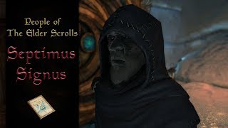 Septimus Signus  The Elder Scrolls Lore [upl. by Enenej]