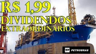 2 REAIS EM DIVIDENDOS DE PETROBRAS  DIVIDENDOS EXTRAORDINÁRIOS PETR4 [upl. by Ashia61]