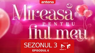 EPISOD INTEGRAL  Mireasa pentru fiul meu  Sezonul 3  Episodul 6  Andrei Rotaru amp Cristina [upl. by Reede]