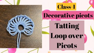 Class1 Tatting loop over picots ❤️Decorative picots [upl. by Rehotsirk]