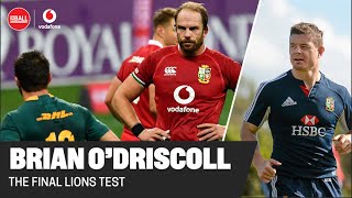 BRIAN ODRISCOLL  Lions vs South Africa  Test series decider [upl. by Nakah]