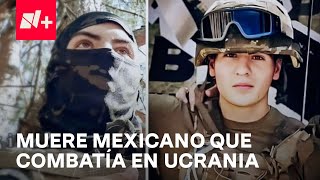 Muere primer mexicano en combate en Ucrania  En Punto [upl. by Ottie]