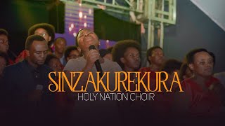 SINZAKUREKURAHoly Nation Choir Rwanda Official video [upl. by Eelam]