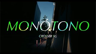 MONÓTONO  Crosser SG Video official [upl. by Enitsirc]