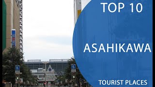 Top 10 Best Tourist Places to Visit in Asahikawa  Japan  English [upl. by Ann-Marie223]