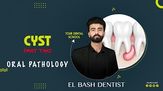 cysts  part 2  oral pathology  عزت شومان [upl. by Llevron]