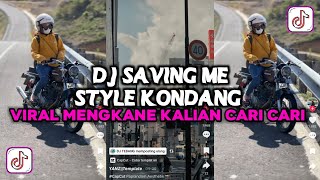 DJ SAVING ME VIRAL MENGKANE STYLE KONDANG  DJ VIRAL TIKTOK MENGKANE YANG KALIAN CARI CARI [upl. by Occir558]