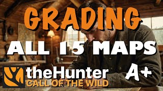 ALL 15 MAPS Graded on the Hunter Call of the Wild [upl. by Droffig]