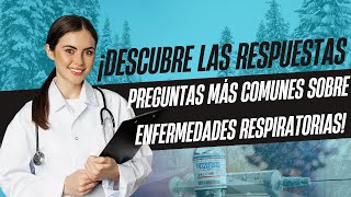 ¡Descubre las Respuestas a las Preguntas Más Comunes sobre Enfermedades Respiratorias [upl. by Munafo]