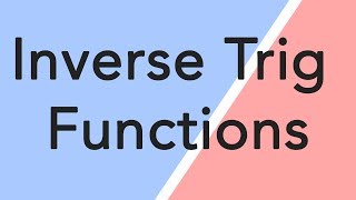 How to do inverse trig functions  arcsin arccos arctan [upl. by Eikcaj]