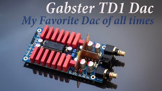 Gabster TD1 Dac My Favorite of all times [upl. by Wendelina813]