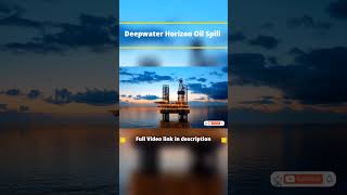 The BP Deepwater Horizon Oil Spill Unveiling the Environmental Catastrophe [upl. by Gisella891]