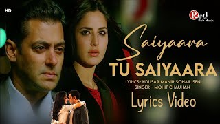 Saiyaara Full Song  Ek Tha Tiger  Salman Khan Katrina Kaif  Mohit Chauhan Tarannum Sohail Sen [upl. by Jan673]