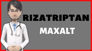 💊What is RIZATRIPTAN Maxalt Side effects dosage and warnings of Rizatriptan MAXALT💊 [upl. by Black679]