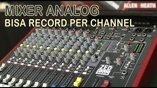 Merekam per channel di MIXER ANALOG [upl. by Sophie573]