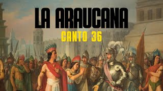 La Araucana Canto 36 de Alonso de Ercilla y Zúñiga podcast chile literatura español poesia [upl. by Etnovert75]