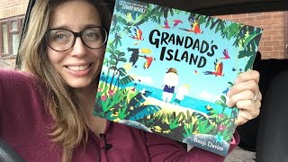 PARENTS READ DESCRIPTION Grandad’s Island by Benjamin Davies [upl. by Nyrac]