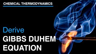 Derive Gibbs Duhem Equation  Thermodynamics  Physical Chemistry [upl. by Seto]